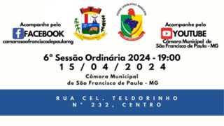 PAUTA DA 6ª REUNIÃO ORDINÁRIA DO 2° PERÍODO LEGISLATIVO DA CÂMARA MUNICIPAL DE SÃO FRANCISCO DE PAULA-MG, ANO DE 2024, LEGISLATURA 2021/2024. 